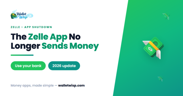 standalone-zelle-app-gone-send-money-through-bank-2026-walletwisp Is the Standalone Zelle App Gone? What Still Works in 2026 (and How to Send Money Through Your Bank)