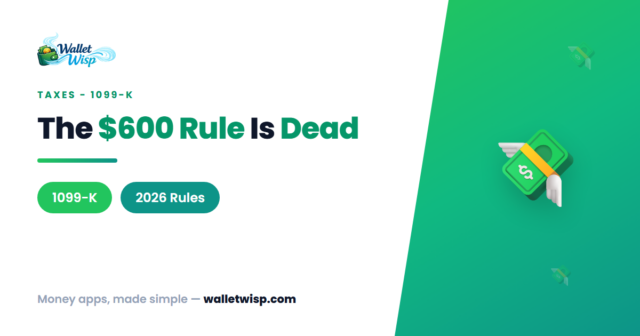 Do You Owe Taxes on Venmo, PayPal, or Cash App in 2026? The $600 Rule Is Dead
