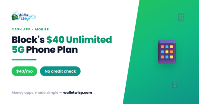 what-is-cash-app-mobile-40-unlimited-5g-att-walletwisp What Is Cash App Mobile? Inside Block's $40 Unlimited 5G Plan on AT&T